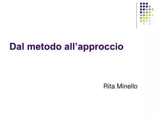 dal metodo all approccio