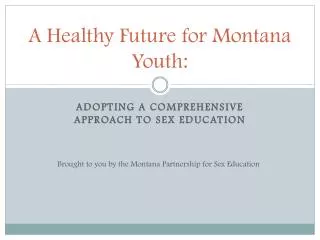 A Healthy Future for Montana Youth: