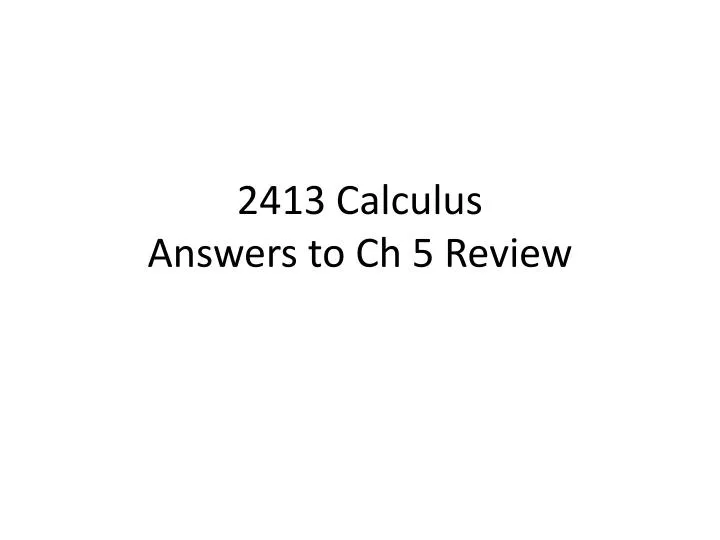 2413 calculus answers to ch 5 review