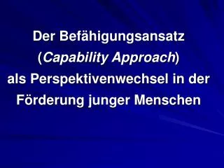 der bef higungsansatz capability approach als perspektivenwechsel in der f rderung junger menschen
