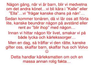 Lite singelfakta (från någon sida ) och frågor till dem: