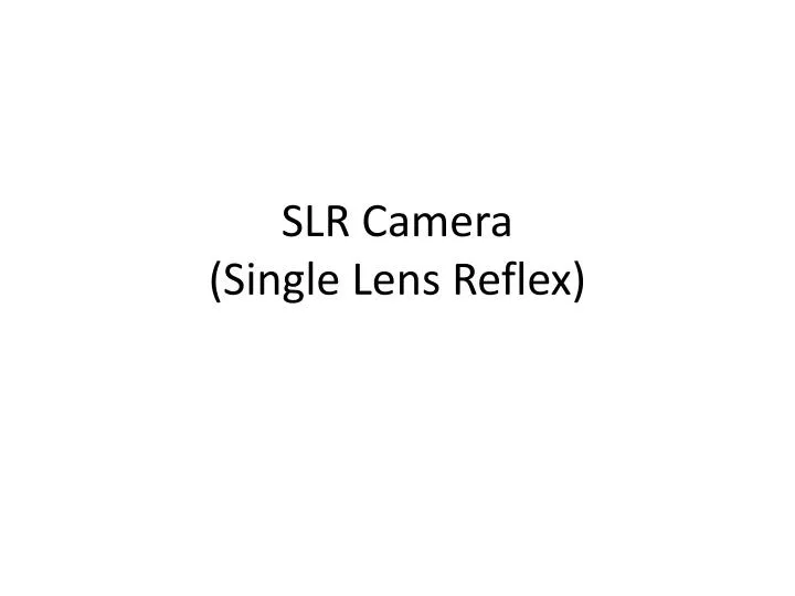 slr camera single lens reflex
