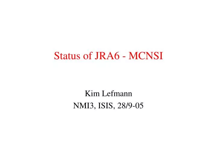 status of jra6 mcnsi