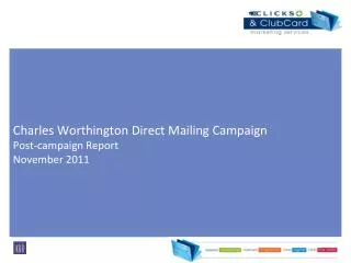Charles Worthington Direct Mailing Campaign Post-campaign Report November 2011