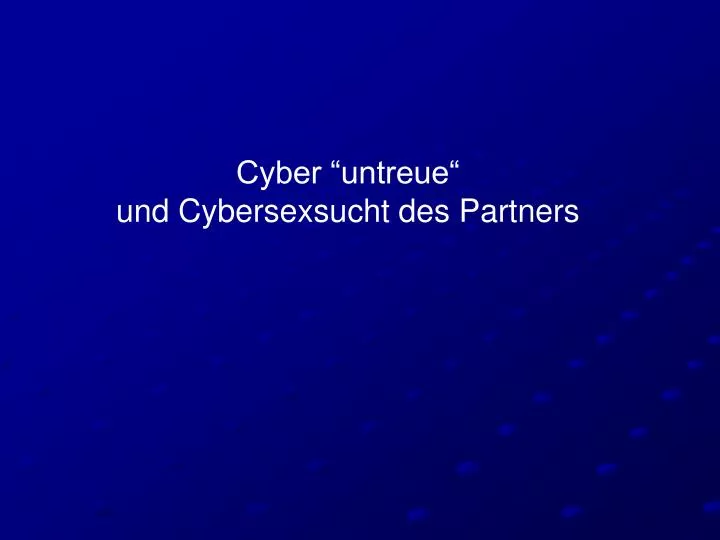 cyber untreue und cybersexsucht des partners