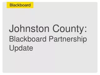 Johnston County: Blackboard Partnership Update