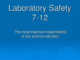 Laboratory Safety 7-12