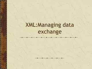 XML:Managing data exchange