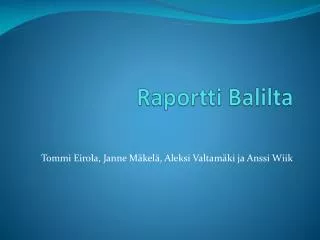 raportti balilta