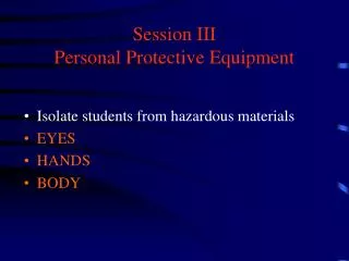 Session III Personal Protective Equipment