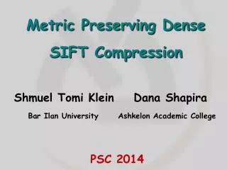 Metric Preserving Dense SIFT Compression