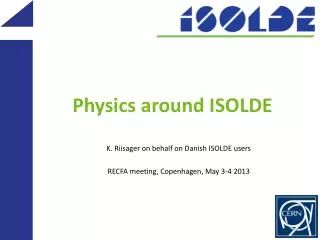 Physics around ISOLDE