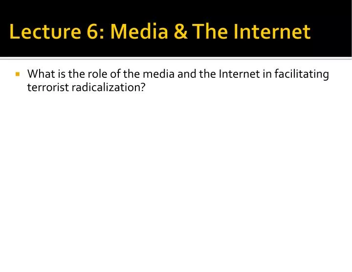 lecture 6 media the internet