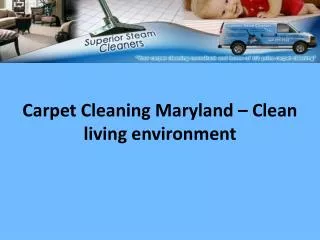 Carpet Cleaning Maryland – Clean living environment