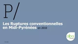 les ruptures conventionnelles en midi pyr n es en 2010