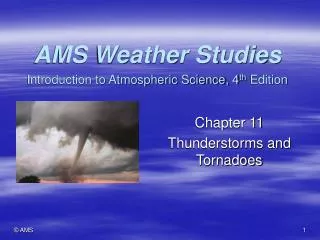 AMS Weather Studies Introduction to Atmospheric Science, 4 th Edition