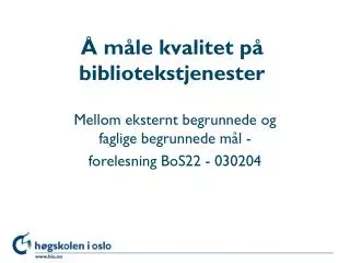 Å måle kvalitet på bibliotekstjenester