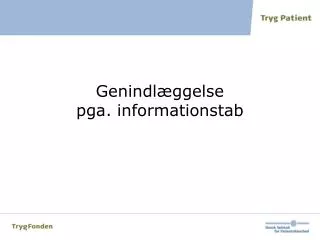 genindl ggelse pga informationstab