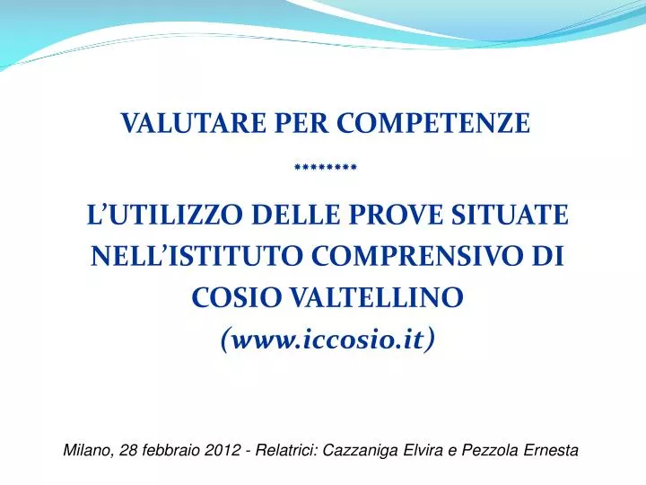 l utilizzo delle prove situate nell istituto comprensivo di cosio valtellino www iccosio it