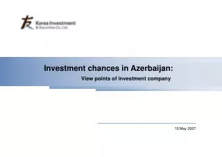 Investment chances in Azerbaijan: View points of investment company