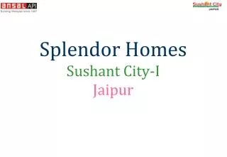 Splendor Homes Sushant City-I Jaipur