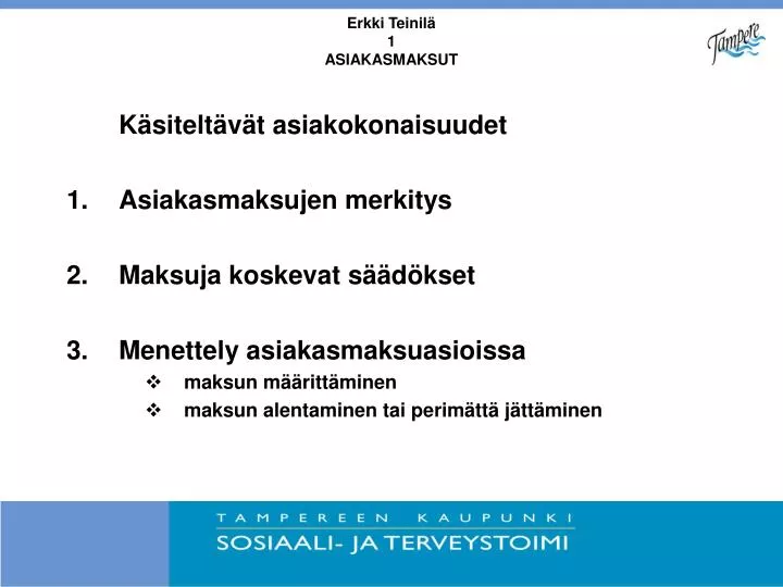 erkki teinil 1 asiakasmaksut