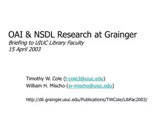 OAI &amp; NSDL Research at Grainger Briefing to UIUC Library Faculty 15 April 2003