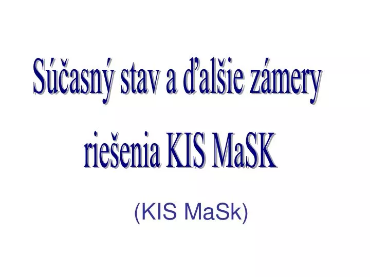 kis mask