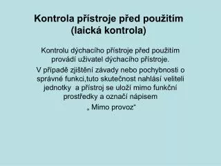 kontrola p stroje p ed pou it m laick kontrola