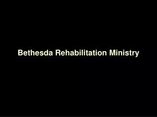 Bethesda Rehabilitation Ministry