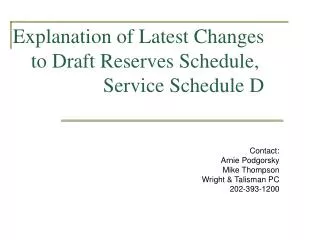 Explanation of Latest Changes to Draft Reserves Schedule, Service Schedule D