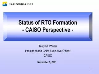 Status of RTO Formation - CAISO Perspective -