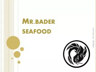 Mr.bader seafood