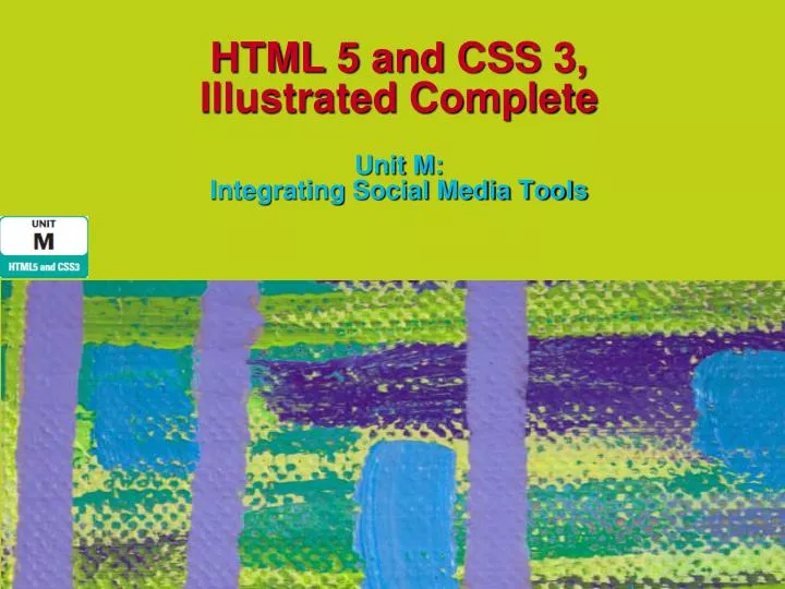html 5 and css 3 illustrated complete unit m integrating social media tools