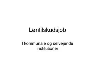 l ntilskudsjob