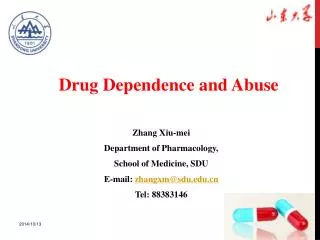 Zhang Xiu-mei Department of Pharmacology, School of Medicine, SDU E-mail: zhangxm@sdu