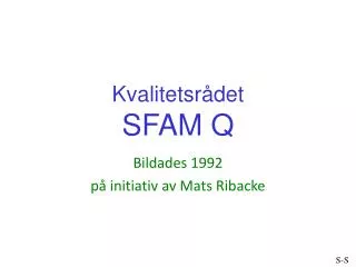 kvalitetsr det sfam q