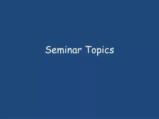 Seminar Topics