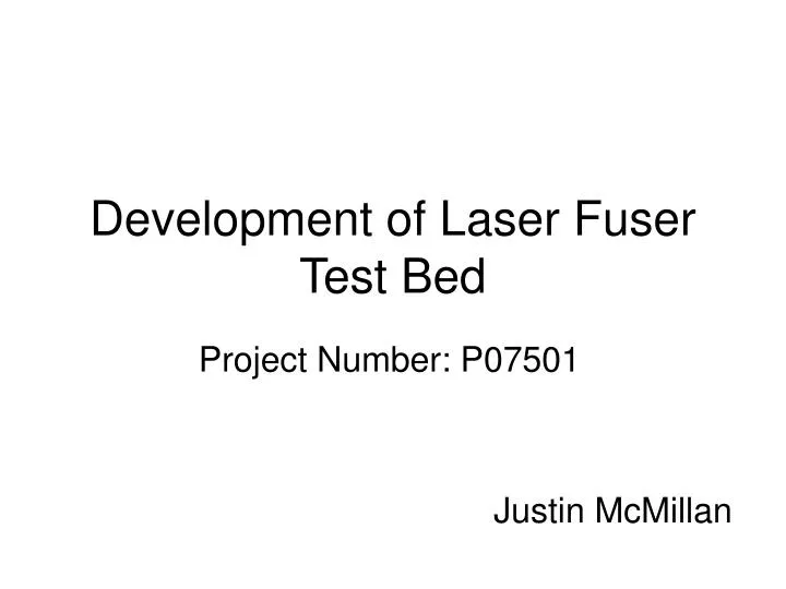 development of laser fuser test bed