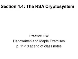 Section 4.4: The RSA Cryptosystem