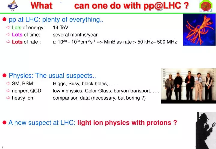 what else can one do with pp@lhc