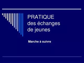 pratique des changes de jeunes