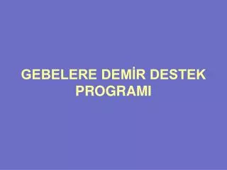 gebelere dem r destek programi