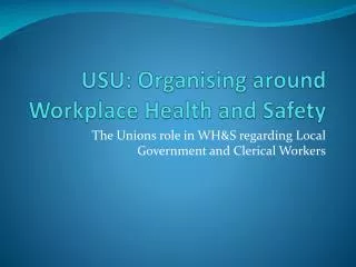 USU: Organising around Workplace Health and Safety