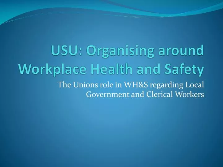 usu organising around workplace health and safety
