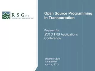 Open Source Programming in Transportation Prepared for: 2013 TRB Applications Conference