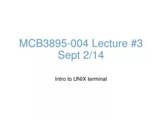 MCB3895-004 Lecture #3 Sept 2/14