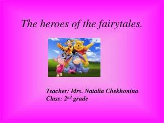 the heroes of the fairytales