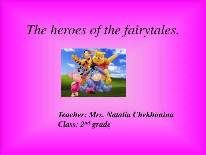 the heroes of the fairytales