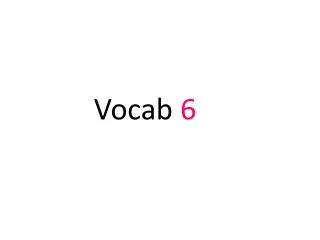 Vocab 6
